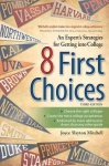 8 First Choices - An Expert's Strategies for Getting into College