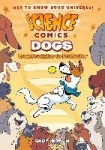 Science Comics: Dogs - From Predator to Protector