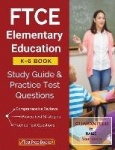 FTCE Elementary Education K-6 Book: Study Guide&Practice Test Questions