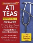 ATI TEAS Test Study Guide 2020 and 2021: ATI TEAS Study Manual with 2 Complete Practice Tests for the 6th Edition Exam [Includes