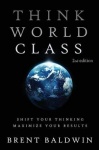 Think World Class - Shift Your Thinking - Maximize Your Results
