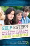 Self Esteem - Simple Ways to Increase Your Child's Confidence During Adolescence