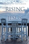 Rising with Jesus - God Pleasing Prayers to Start Your Day