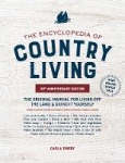 Encyclopedia of Country Living, - The Original Manual for Living off the Land & Doing It Yourself