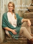 Weekend Wraps - 18 Quick Knit Cowls, Scarves & Shawls