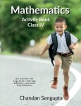 Mathematics Activity Book Class IV - An ascent for aspirants having affinity towards Excellence