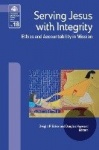 Serving Jesus with Integrity - Ethics and Accountability in Mission