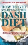 Dash Diet for Beginners - How to Get Started on the Dash Diet - Unlock the Metabolism Beast, Lose Weight Fast & Lower Blood Pres