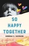 So Happy Together - A Novel