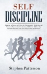 Self Discipline - Blueprint to Success in 10 Days for Entrepreneurs, Weight loss and Overcome Procrastination, Laziness, Addicti