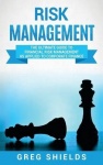 Risk Management - The Ultimate Guide to Financial Risk Management as Applied to Corporate Finance