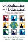 Globalization and Education - Teaching, Learning and Leading in the World Schoolhouse