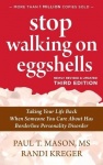 Stop Walking on Eggshells - Taking Your Life Back When Someone You Care About Has Borderline Personality Disorder