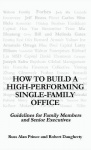 How to Build a High-Performing Single-Family Office - Guidelines for Family Members and Senior Executives