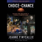 Choice Not Chance - Rules for Building a Fierce Competitor