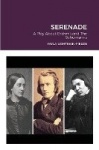 Serenade - A Play About Brahms and The Schumanns