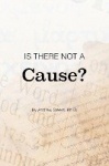 Is There Not a Cause?