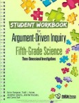 Student Workbook for Argument-Driven Inquiry in Fifth-Grade Science - Three-Dimensional Investigations