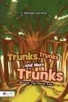 Trunks, Trunks, and More Trunks