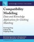Compatibility Modeling - Data and Knowledge Applications for Clothing Matching