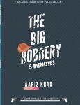 The Big Robbery - 5 minute stories