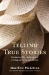Telling True Stories - Navigating the Challenges of Writing Narrative Non-Fiction