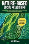 Nature-Based Social Prescribing - Integrating Nature-Based Intervention
