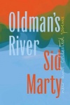 Oldman's River - New and Collected Poems