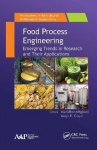 Food Process Engineering - Emerging Trends in Research and Their Applications