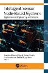 Intelligent Sensor Node-Based Systems - Applications in Engineering and Science