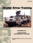 Stryker Driver Training - The Official U.S. Army Training Manual TC 7-21 (December 2006)