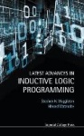Latest Advances In Inductive Logic Programming