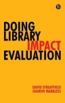 Doing Library Impact Evaluation - Enhancing value and performance in libraries