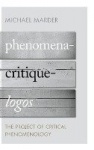 Phenomena-Critique-Logos - The Project of Critical Phenomenology