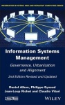 Information Systems Management - Governance, Urbanization and Alignment, Second Edition