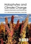 Halophytes and Climate Change - Adaptive Mechanisms and Potential Uses