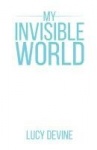 My Invisible World