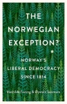 The Norwegian Exception? - Norway's Liberal Democracy Since 1814