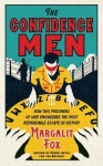 The Confidence Men - How Two Prisoners of War Engineered the Most Remarkable Escape in History