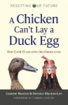 Resetting Our Future: A Chicken Can’t Lay a Duck Egg - How Covid-19 can solve the climate crisis