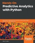 Hands-On Predictive Analytics with Python - Master the complete predictive analytics process, from problem definition to model d