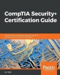 CompTIA Security+ Certification Guide - Master IT security essentials and exam topics for CompTIA Security+ SY0-501 certificatio