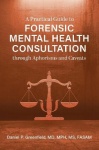 A Practical Guide to Forensic Mental Health Consultation Through Aphorisms and Caveats