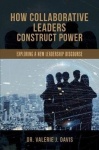 How Collaborative Leaders Construct Power - Exploring a New Leadership Discourse