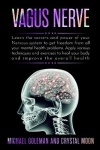 Vagus Nerve - Learn the secrets and power of your nervous system, to get freedom from all your mental health problems. Apply var