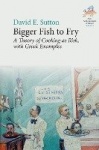 Bigger Fish to Fry - A Theory of Cooking as Risk, with Greek Examples