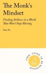 The Monk's Mindset - Finding Stillness in a World That Won't Stop Moving