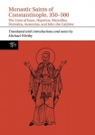 Monastic Saints of Constantinople, 350–500 - The Lives of Isaac, Hypatius, Marcellus, Domnica, Auxentius, and John the Calybite