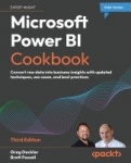 Microsoft Power BI Cookbook - Convert raw data into business insights with updated techniques, use cases, and best practices
