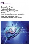 Generative AI for Multimedia Content Processing, Security and Privacy